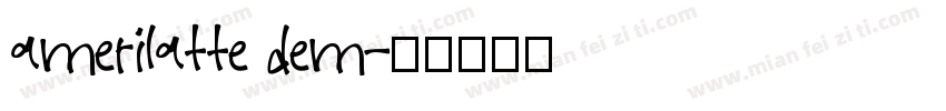 amerilatte dem字体转换